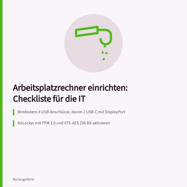 Checkliste zur Einrichtung von Arbeitsplatzrechnern mit BitLocker und TPM. Arbeitsplatzrechner einrichten mit Checkliste für Ausstattung, Schnittstellen und Betriebssystem